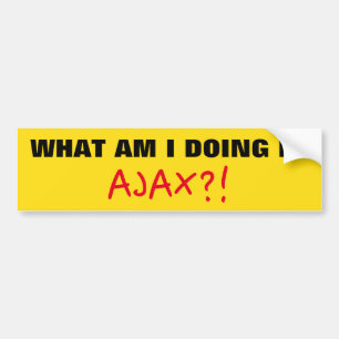 "WAS TUE ICH IN AJAX?!" Autoaufkleber