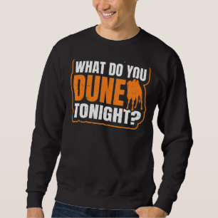 Was tun Sie heute Abend für einen Bactrian-Ventila Sweatshirt