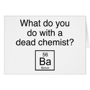 Was tun Sie mit einem toten Chemiker? Barium