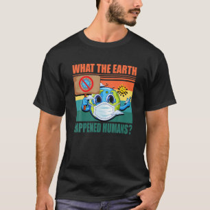 Was um die Erde geschah - Tag der Erde T-Shirt