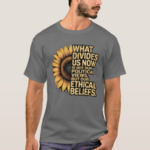 WAS UNS JETZT TEILT, SIND NICHT UNSERE POLITISCHEN T-Shirt