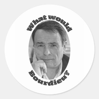 Was wäre Bourdieu? Runder Aufkleber