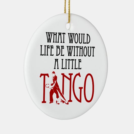 Was wäre das Leben ohne ein kleines Tango-Tanzen? Keramik Ornament (Rechts)