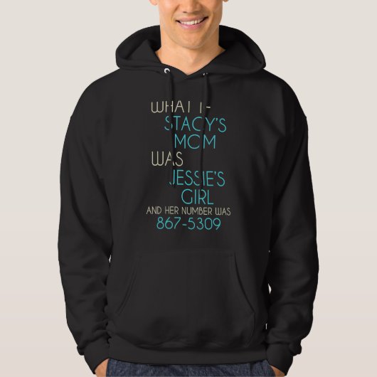Was wäre, wenn Stacy's Mama Jessias Girl Music Fan Hoodie (Vorderseite)