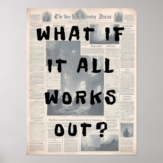 Was, wenn alles funktioniert - Retro-Zeitungsstil Poster (Vorne)