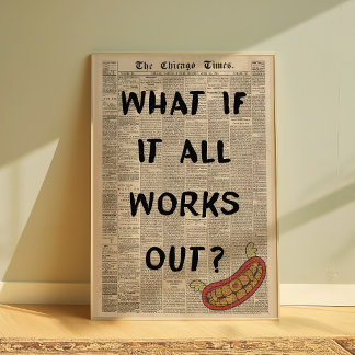 Was, wenn alles klappt Motivationsposter Poster