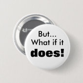 Was, wenn es tut! button (Vorne & Hinten)