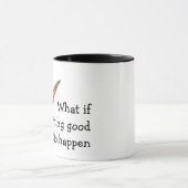 Was, wenn etwas Gutes Kaffee Tasse (Zentrum)
