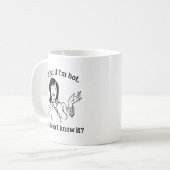 Was, wenn ich heiß bin? kaffeetasse (Vorderseite Links)
