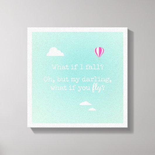 "Was, wenn ich stürze, aber mein Liebling, was, we Leinwanddruck (Vorderseite)