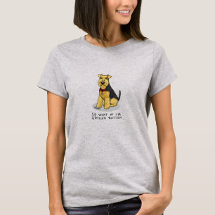 Was, wenn ich verwöhnt werde Rotten Dog Welsh Terr T-Shirt