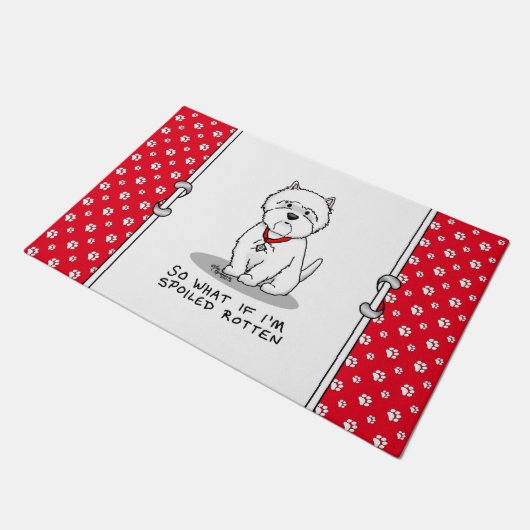 Was, wenn ich verwöhnt werde Rotten Westie Dog Fußmatte (Schrägansicht)