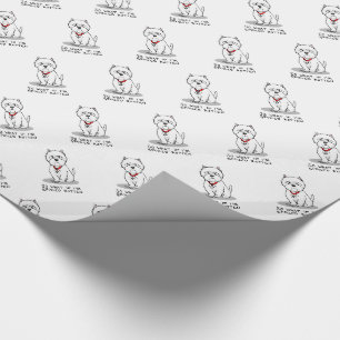 Was, wenn ich verwöhnt werde Rotten Westie Dog Geschenkpapier