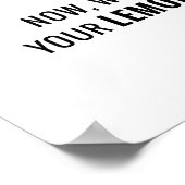 Was, wenn niemand Ihre Limonade oder Zitronen kauf Poster (Ecke)