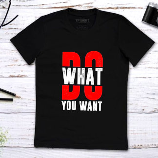 Was will man Motivationsziffern für T - Shirt-Desi T-Shirt