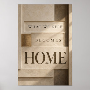 Was wir behalten, wird zum Zuhause Neutrale Typogr Poster
