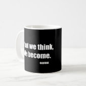 Was wir denken zu werden. Buddha Kaffeetasse (Vorderseite Links)