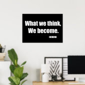 Was wir denken zu werden. Buddha Poster (Heimbüro)