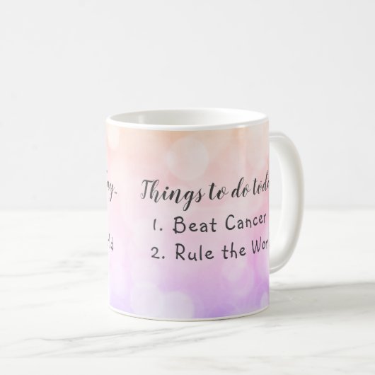 Was wir heute tun müssen, um Krebs zu bekämpfen Kaffeetasse (VorderseiteRechts)