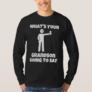 Was wird dein Enkel sagen   sarkastische Kamera T-Shirt