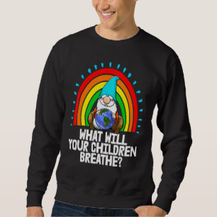 Was wird unser Kind atmen Earth Gnome Environmen Sweatshirt