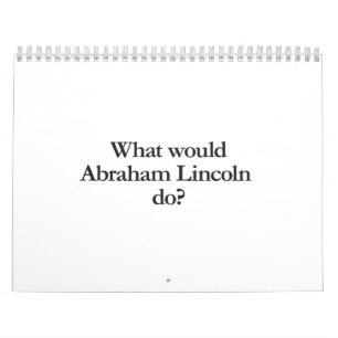 Was würde abraham lincoln tun? kalender