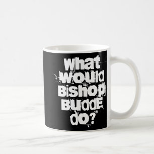 Was würde Bischof Budde tun? Kaffeetasse