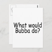 Was würde Bubba Redneck tun? Postkarte (Vorne/Hinten)