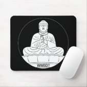 Was würde Buddha tun? Mousepad (Mit Mouse)
