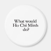 Was würde Chi minh tun? Magnet (Vorne)
