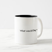 Was würde Dagny tun? Zweifarbige Tasse (VorderseiteRechts)