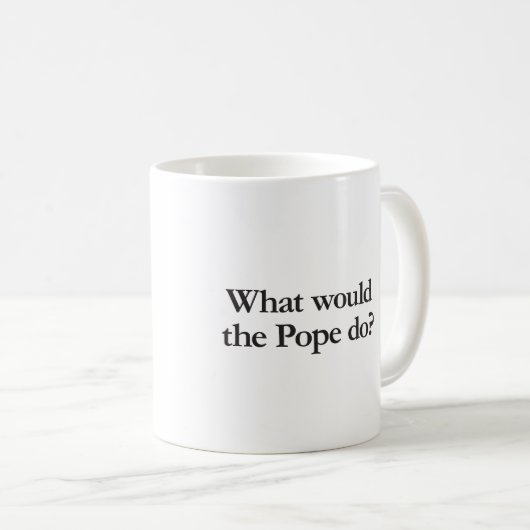 Was würde der Papst tun? Kaffeetasse (VorderseiteRechts)