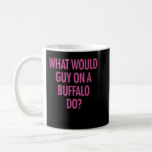 Was würde der Typ auf einem Buffalo für Ladi lusti Kaffeetasse