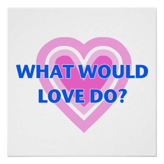 Was würde die Liebe tun? Poster (Vorderseite)