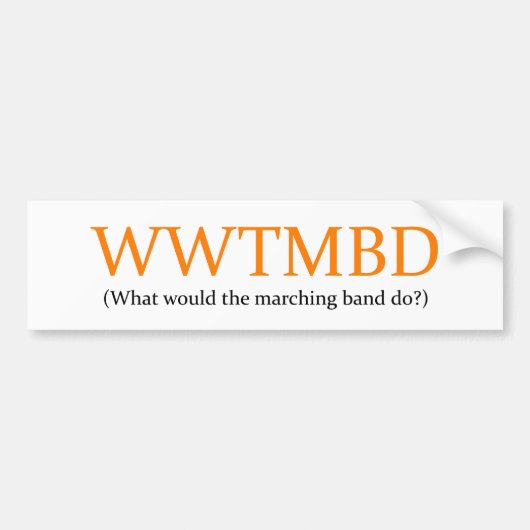 Was würde die Marching-Band tun? Autoaufkleber (Vorne)