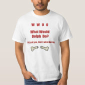 Was würde Dolph tun? T-Shirt (Vorderseite)