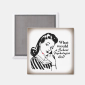 Was würde ein Psychologe an der Schule tun? Magnet (Vorderseite/Rückseite)