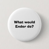 Was würde Ender tun? Button (Vorderseite)