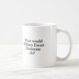 was würde ewart gladstone tun kaffeetasse