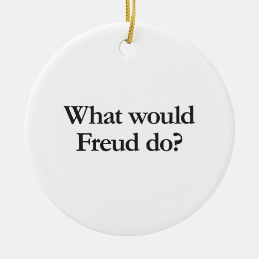 Was würde Freud tun? Keramikornament (Vorne)