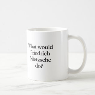 Was würde friedrich nietzsche tun? kaffeetasse