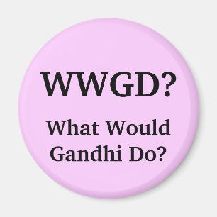 Was würde Gandhi tun? Magnet