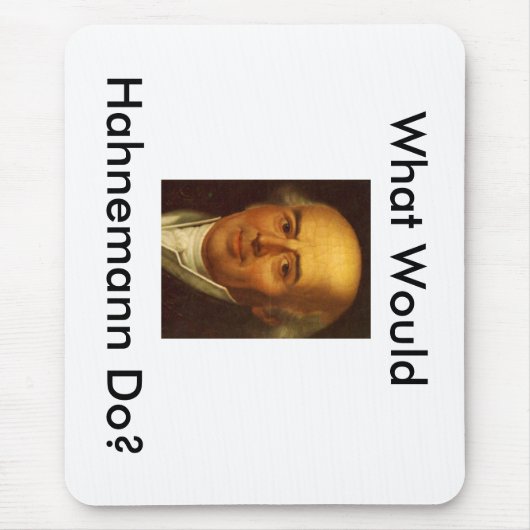 Was würde Hahnemann tun? Mousepad (Vorne)