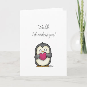 Was würde ich ohne dich tun Penguin-Grußkarte Karte