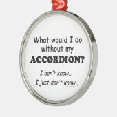 Was würde ich tun, Accordion? Ornament Aus Metall (Links)
