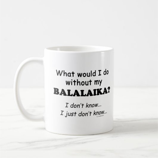 Was würde ich tun, Balaika Kaffee Tasse (Links)