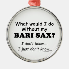 Was würde ich tun, Bari Sax? Silbernes Ornament