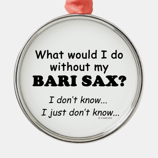 Was würde ich tun, Bari Sax? Silbernes Ornament (Vorne)