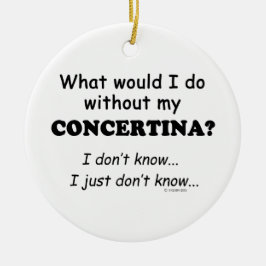 Was würde ich tun, Concertina Keramikornament