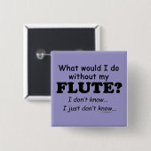 Was würde ich tun? Flute Button (Vorne & Hinten)